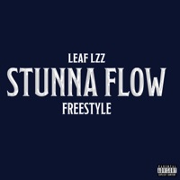 Stunna Flow (Freestyle) - Single - Leaf Lzz
