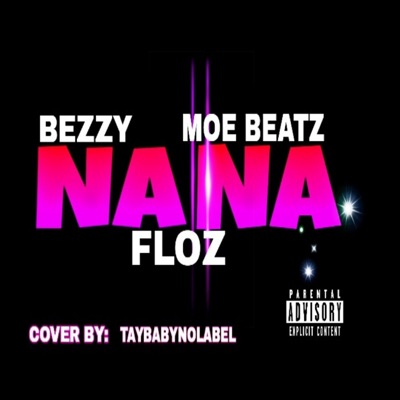 Bezzy na na (feat. floz mcg & Moe betta beatz) - Single