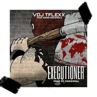 Executioner (feat. Abobi Eddieroll) - Single - VDJ Tflexx