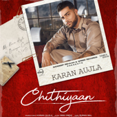 Chithiyaan - Karan Aujla