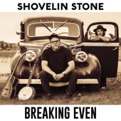 Shovelin Stone - Breaking Even