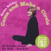 Come and Make a Circle: Twenty Terrific Songs for Kids and Teachers