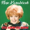 Neşe Karaböcek - Gelmesen De Olur Artık