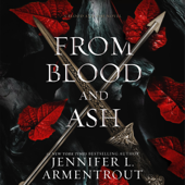 From Blood and Ash: Blood and Ash, Book 1 (Unabridged) - Jennifer L. Armentrout Cover Art