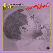 Fela Kuti - I Go Shout Plenty!!!