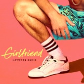 Girlfriend (Haywyre Remix) artwork