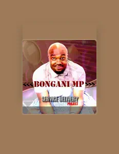 收听 Bongani Mp、观看音乐视频、阅读小传、查看巡演日期等 ！