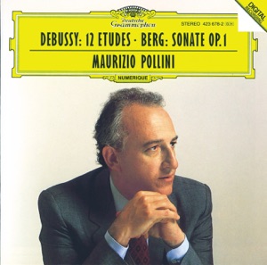 Debussy: 12 Etudes pour le piano & Berg: Piano Sonata, Op. 1