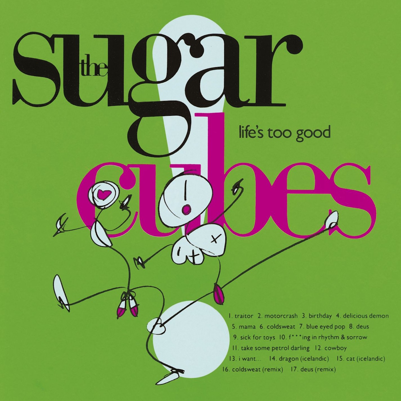 Life's Too Good by The Sugarcubes