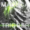 Trigger (Brenmar Remix) - Maluca Mala lyrics