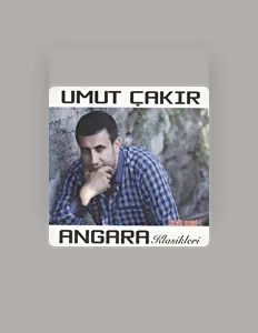 聆聽 Umut Çakır、觀看音樂影片、閱讀小傳、查看巡演日期等！