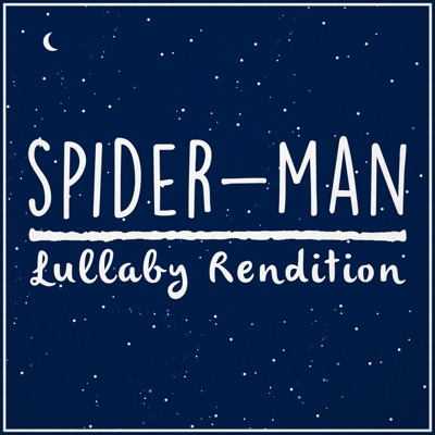 Spider-Man Theme (Lullaby Rendition) - Single