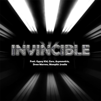 Invincible (feat. Gypsy Kid, Coro, Asymmetrix, Drew Morrow & Memphis Jrealla) - Single