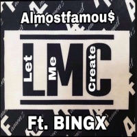 Let Me Create - Single (feat. Bingx) - Single - Almostfamou$