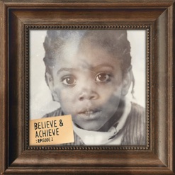 BELIEVE & ACHIEVE - EPISODE 2 cover art