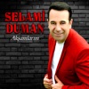 Selami Duman - Sen Sen