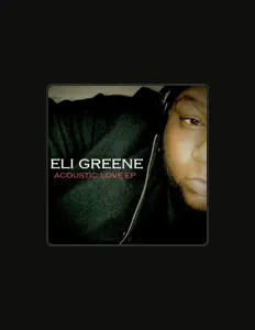 Listen to Eli Greene, watch music videos, read bio, see tour dates & more!