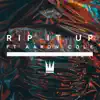 Rip It Up (feat. Aaron Cole)