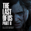 The Last of Us Part II (Original Soundtrack) - Gustavo Santaolalla & Mac Quayle