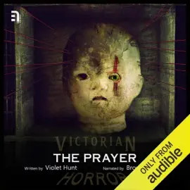 The Prayer: A Victorian Horror Story (Unabridged)