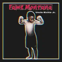 Uncle Richie Jr — Fame Montana