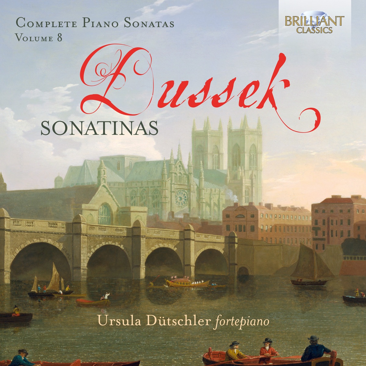 Dussek: Complete Piano Sonatas Vol. 8 Sonatinas - Album by Ursula Dütschler  - Apple Music