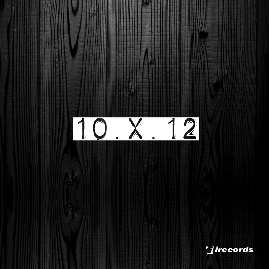 10 x 12 (Mixed by Huxley)