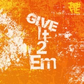 Tre Oh Fie - Give It 2 Em