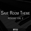 Save Room Theme (From "Resident Evil 2") [Secure Place] - Myuu