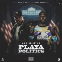 Playa Politics - AR aka YP & Drissy Bo
