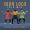 VIDA LOCA (TRIO mix) - Black Eyed Peas lyrics