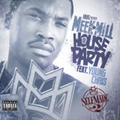 Meek Mill - House Party (feat. Young Chris)