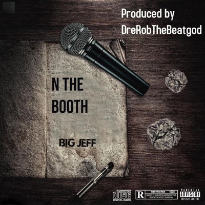 N the Booth (feat. Big Jeff) - Single