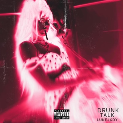 Drunk Talk - Single
