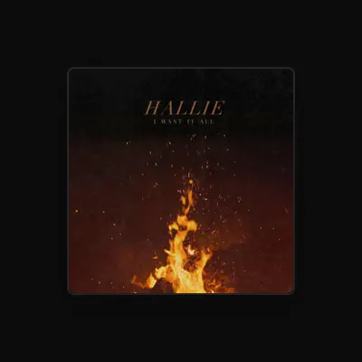 Listen to Hallie, watch music videos, read bio, see tour dates & more!