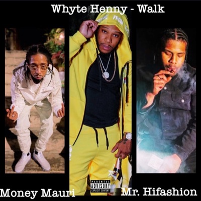 Walk (feat. Mr. Hifashion & Money Mauri) - Single