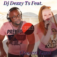 Dj Dezzy Ts Izokulandela (feat. Queen Lani) - Single - DJ Dezzy Ts
