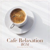 Cafe Relaxation BGM artwork