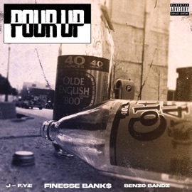 POUR UP (feat. J-F.Y.E & BENZO BANDZ) FINESSE BANK$