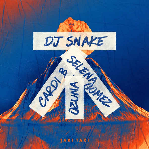 Taki Taki (feat. Cardi B) - Single - DJ Snake, Selena Gomez & Ozuna