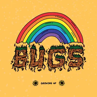 Listen to Growing Up by Bugs