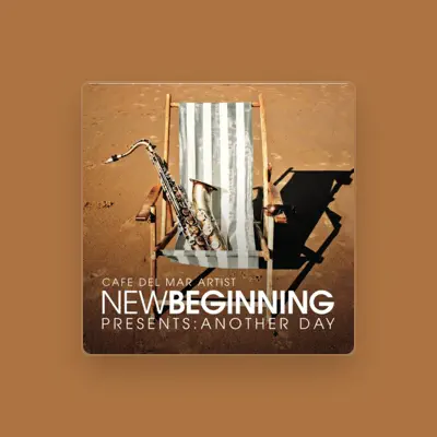 Listen to Cafe Del Mar Artist - Newbeginning, watch music videos, read bio, see tour dates & more!