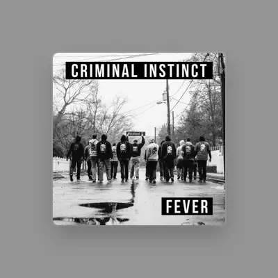 Listen to Criminal Instinct, watch music videos, read bio, see tour dates & more!