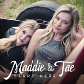Maddie & Tae - No Place Like You