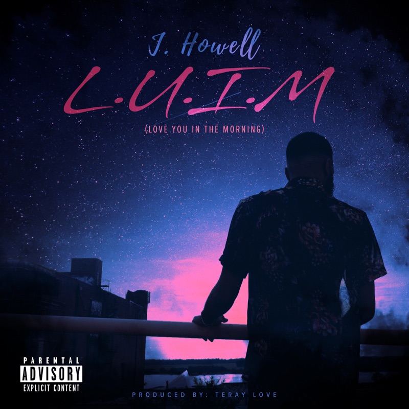 Love You In the Morning (L.U.I.M) by J.Howell album cover