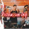 Pistolas Con Chip artwork