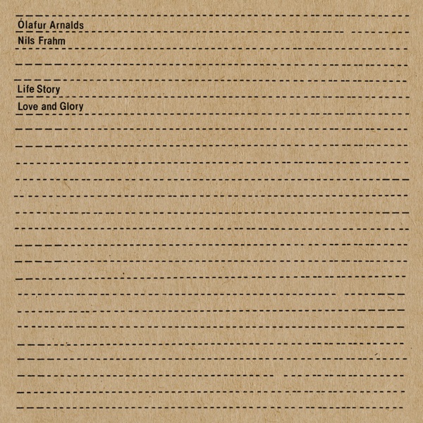 Life Story Love and Glory - Single - Ólafur Arnalds & Nils Frahm