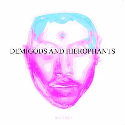 Demigods & Hierophants