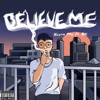 Believe Me (feat. BK) - Single