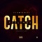 Catch Feelings - Dammy Krane lyrics